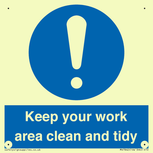 Keep your work area clean and tidy